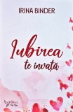 Cumpara ieftin Iubirea te invata - 2021 - Irina Binder (@T77)