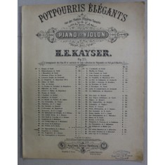 POTPOURRIS ELEGANTS POUR PIANO ET VIOLON , CCA. 1900 , PARTITURA