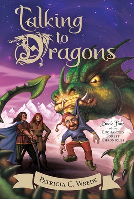 Talking to Dragons: The Enchanted Forest Chronicles, Book Four foto