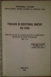 Traian si destinul Daciei 98-1998