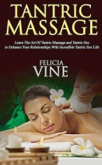 Tantric Massage: #1 Guide to the Best Tantric Massage and Tantric Sex (Tantric Massage for Beginners, Sex Positions, Sex Guide for Coup foto
