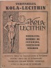 C9141N Veritabilul Kola-Lecithin, minunatul remediu de &icirc;ntărire, conțin&acirc;nd vitamină, fără an, perioada interbelică