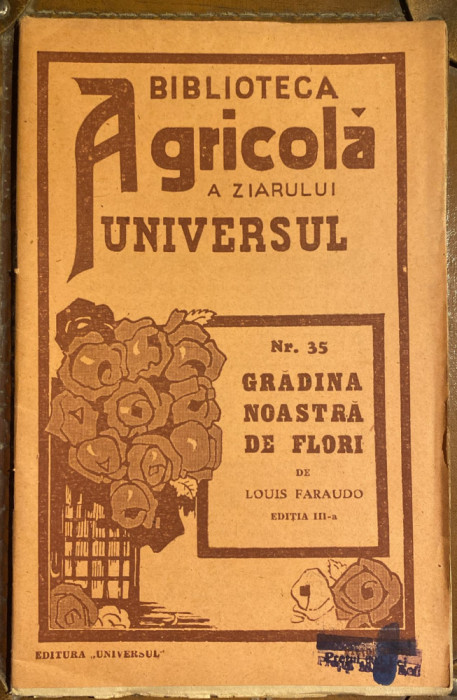 GRADINA NOASTRA DE FLORI,L.FARAUDO/BIBL.AGR.A ZIAR.UNIVERSUL NR.35/NOUA