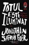 Cumpara ieftin Totul este iluminat/Jonathan Safran Foer