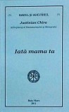 Justinian Chira - Iata mama ta