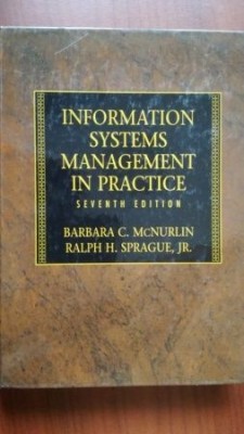 Information sistems management in practice-Barbara C. McNurlin, Ralph H. Sprague Jr. foto