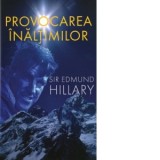 Provocarea inaltimilor - Edmund Hillary, Nicoleta Mitrofan