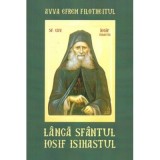 Langa Sfantul Iosif Isihastul - Avva Efrem Filotheitul