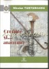 Cronice si Anacronice - Nicolae Turtureanu, Junimea, 2017, 370 pagini, Carte de Calatorie