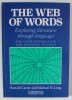 THE WEB OF WORDS , EXPLORING LITERATURE THROUGH LANGUAGE by RONALD CARTER and MICHAEL N. LONG , 1987