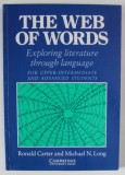 THE WEB OF WORDS , EXPLORING LITERATURE THROUGH LANGUAGE by RONALD CARTER and MICHAEL N. LONG , 1987