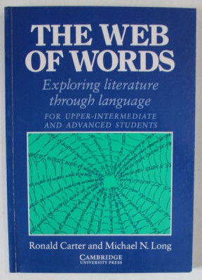 THE WEB OF WORDS , EXPLORING LITERATURE THROUGH LANGUAGE by RONALD CARTER and MICHAEL N. LONG , 1987 foto