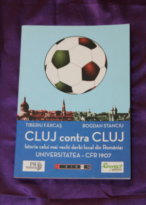 U Cluj contra Cluj Istoria celui mai vechi derbi local Universitatea CFR fotbal foto