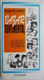 Bazar Sentimental. Culori, sunete, cuvinte - Negoita Irimie - Biografii, Beletristica