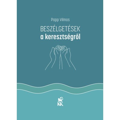 Besz&amp;eacute;lget&amp;eacute;sek a kereszts&amp;eacute;gről - Papp Vilmos foto
