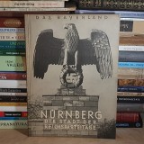 NURNBERG : DIE STADT DER REICHSPARTEITAGE / NURNBERG : ORAS AL MITINGURILOR NAZISTE , MUNCHEN , 1935 #