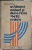 ACTIUNEA UMANA SI DIALECTICA VIETII SOCIALE. ESEURI DE FILOZOFIE SOCIALA-ION TUDORESCU-225433