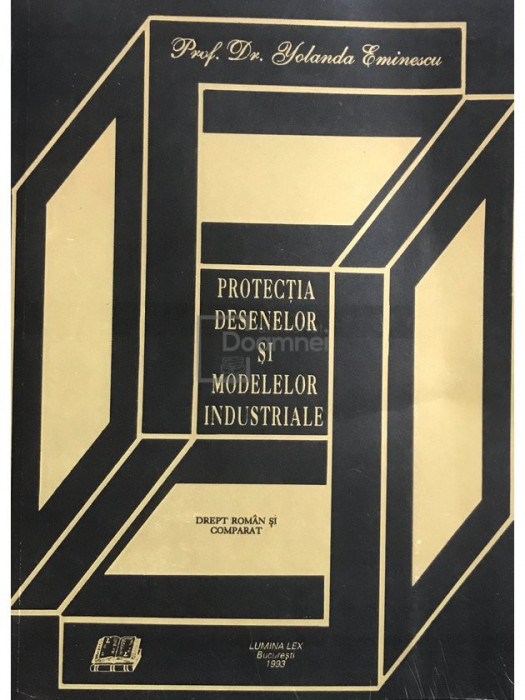 Yolanda Eminescu - Protectia desenelor și modelelor industriale (editia 1993)