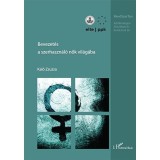 Bevezet&eacute;s a szerhaszn&aacute;l&oacute; nők vil&aacute;g&aacute;ba - Kal&oacute; Zsuzsa