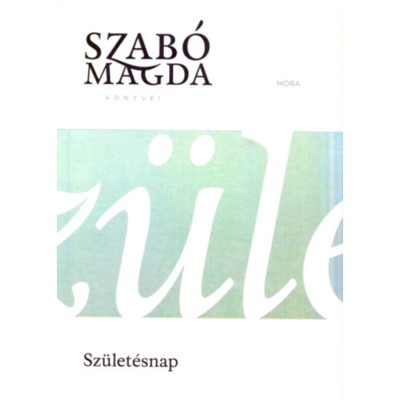 Sz&amp;uuml;let&amp;eacute;snap - Szab&amp;oacute; Magda foto