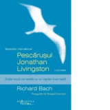 Pescarusul Jonathan Livingston. Editie noua completa cu un capitol final inedit - Richard Bach