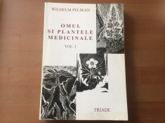 omul si plantele medicinale vol I wilhelm pelikan carte editura triade 2000 cluj foto