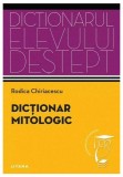 Cumpara ieftin Dictionar mitologic. Dictionarul elevului destept, Litera