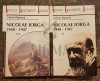 NICOLAE IORGA 1940-1947 (DOUA VOLUME !)