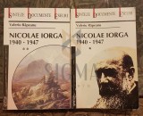 NICOLAE IORGA 1940-1947 (DOUA VOLUME !)