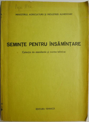 Seminte pentru insamantare. Colectie de standarde si norme tehnice foto