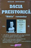 Cumpara ieftin Dacia preistorica (volumul 3) - 2000 - Nicolae Densusianu (K391)