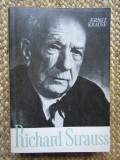 Richard Strauss. Personalitatea Si Opera - Ernst Krause