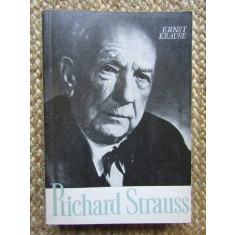 Richard Strauss. Personalitatea Si Opera - Ernst Krause
