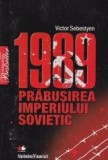 Victor Sebestyen - 1989. Prăbușirea Imperiului sovietic