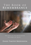 The Book of Remembrance: The Voice of the Bridegroom: the Spirit of Truth