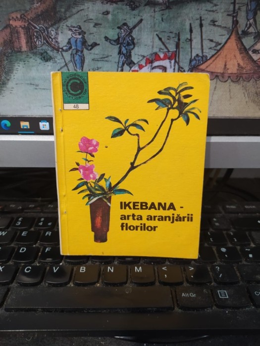 Ikebana, arta aranjării florilor, Laura Sigarteu Petrina, colecția Caleidoscop nr. 48, editura Ceres, București 1972, 068