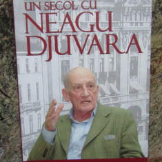 UN SECOL CU NEAGU DJUVARA - George Radulescu