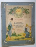 POVESTEA PESCARULUI SI A PESTISORULUI de A. S. PUSCHIN , ilustratii de A. ERMOLAEV , 1954 *PREZINTA URME DE UZURA SI PETE