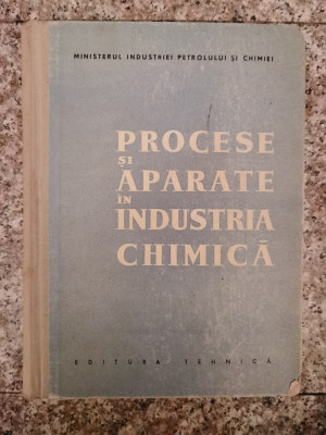 Procese Si Aparate In Industria Chimica - Colectiv ,553124 foto