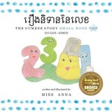 The Number Story 1 &amp;#6042;&amp;#6079;&amp;#6020;&amp;#6035;&amp;#6071;&amp;#6033;&amp;#6070;&amp;#6035;&amp;#6035;&amp;#6083;&amp;#6043;&amp;#6081;&amp;#6017;: Small Book One English-Khmer