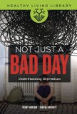 Not Just a Bad Day: Understanding Depression