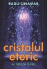 Cristalul Eteric. Al Treilea Tunel - Radu Cinamar - Roman SF Fantastic