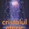 Cristalul eteric. Al treilea tunel &ndash; Radu Cinamar