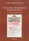 AS - MIRCEA PACURARIU - CULTURA TEOLOGICA ROMANEASCA