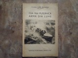 CEA MAI PUTERNICĂ ARMĂ DIN LUME de AUREL NEGULESCU, 1945 , INSTITUTUL DE ARTE GRAFICE MARVAN