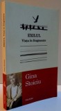 EXILUL VIATA IN FRAGMENTE de GINA STOICIU , 2014
