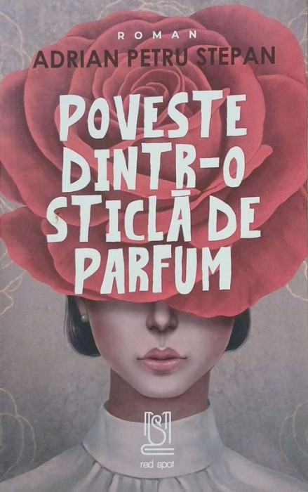 Poveste dintr-o sticla de parfum - Adrian Petru Stepan