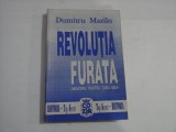 REVOLUTIA FURATA. MEMORIU PENTRU TARA MEA vol. I - Dumitru MAZILU