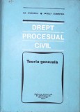 DREPT PROCESUAL CIVIL. TRATAT. TEORIE GENERALA-ILIE STOENESCU, SAVELLY ZILBERSTEIN-281312
