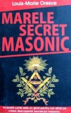 Cumpara ieftin Marele secret masonic - Louis Marie Oresve
